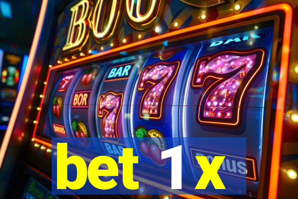bet 1 x